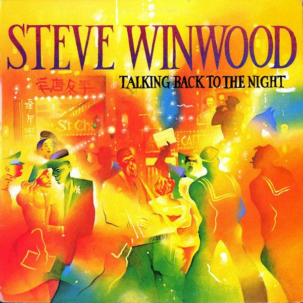 Talking Back To The Night - Steve Winwood