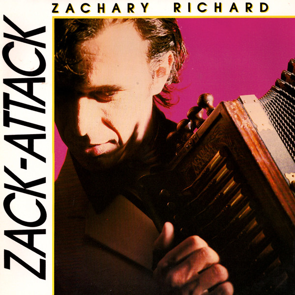 Zack-Attack - Zachary Richard