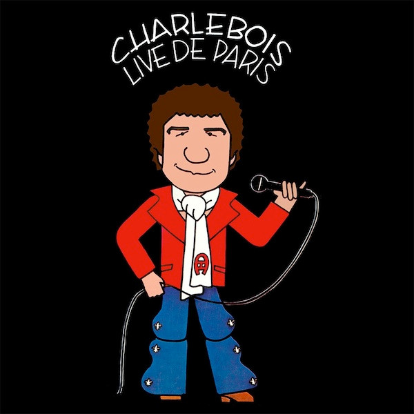 Charlebois Live de Paris