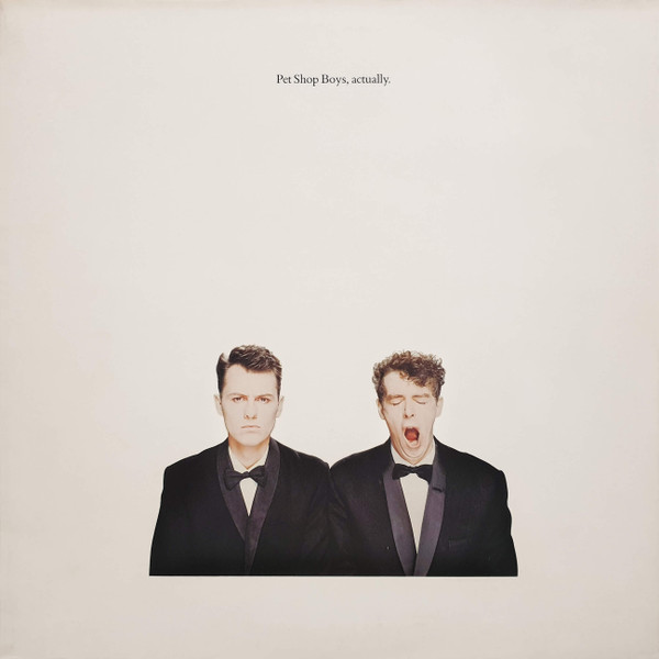 Pet shop boys, Actually.