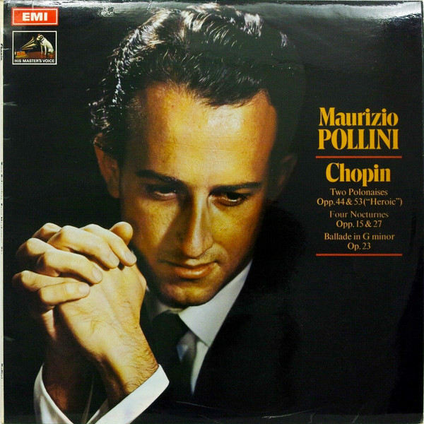 A Chopin Recital: Two Polonaises Opp. 44 & 53 ("Heroic"), Four Nocturnes Opp. 15 & 27, Ballade In G Minor Op. 23