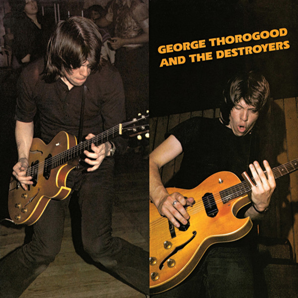 George Thorogood And The Destroyers