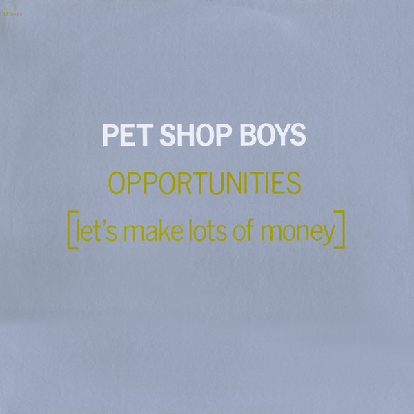 Opportunities (Let's Make Lots Of Money)