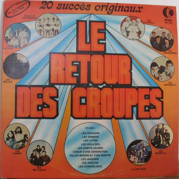Le Retour Des Groupes (20 Succès Originaux)