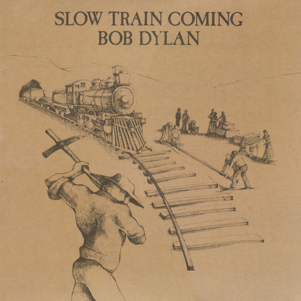 Slow Train Coming par Bob Dylan