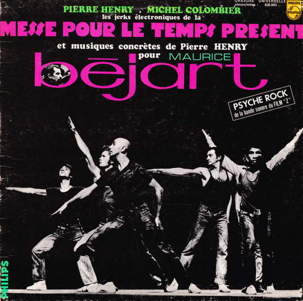 Les Jerks Électroniques De La Messe Pour Le Temps Présent Et Musiques Concrètes De Pierre Henry Pour Maurice Béjart