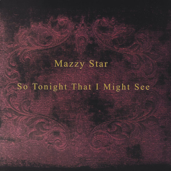 Pochette So Tonight That I Might See - Mazzy Star chez Vinyllia Trois-Rivières