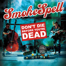 Don't die before you're dead par Smoke spell