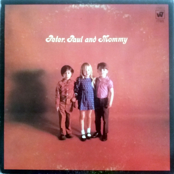 Peter, Paul And Mommy