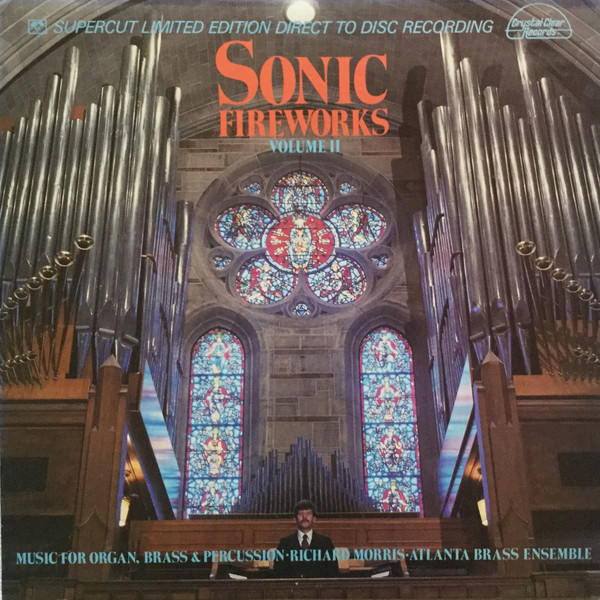 Sonic Fireworks Volume II (Music For Organ, Brass & Percussion)