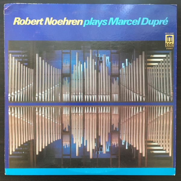 Robert Noehren Plays Marcel Dupré