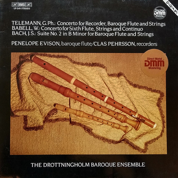 Penelope Evison / Clas Pehrsson, The Drottningholm Baroque Ensemble* - Concerto For Recorder, Baroque Flute And Strings / Concerto For Sixth Flute, Strings And Continuo / Suite No. 2 In B Minor For Baroque Flute And Strings