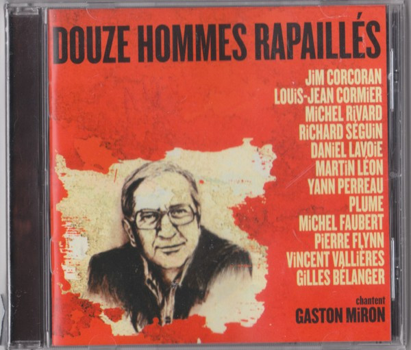 Douze Hommes Rapaillés Chantent Gaston Miron