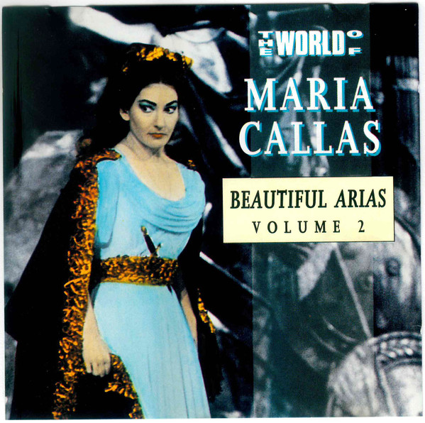 The World of Maria Callas / Beautiful Arias Volume 2