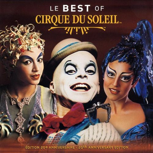 Le Best Of Cirque Du Soleil