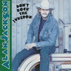 Don't Rock The Jukebox par Alan Jackson (2)