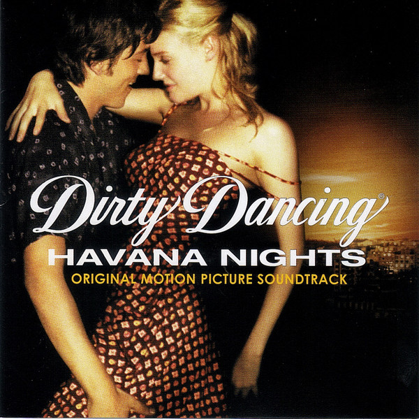 Dirty Dancing: Havana Nights (Original Motion Picture Soundtrack)