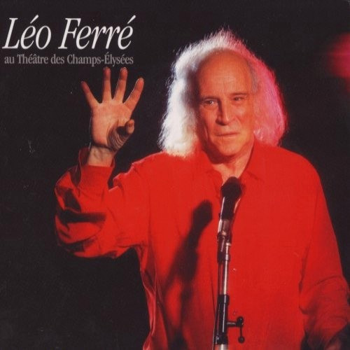 Léo Ferré Au Théâtre Des Champs-Élysées