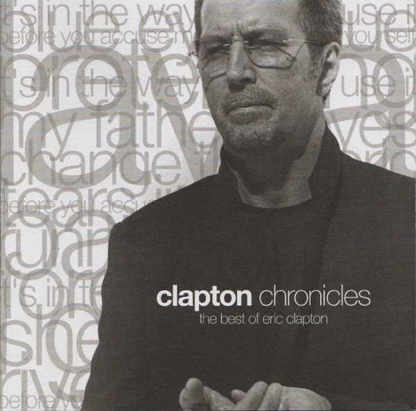 Clapton Chronicles - The Best Of Eric Clapton
