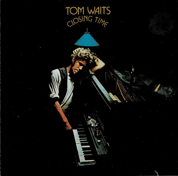 Closing Time par Tom Waits
