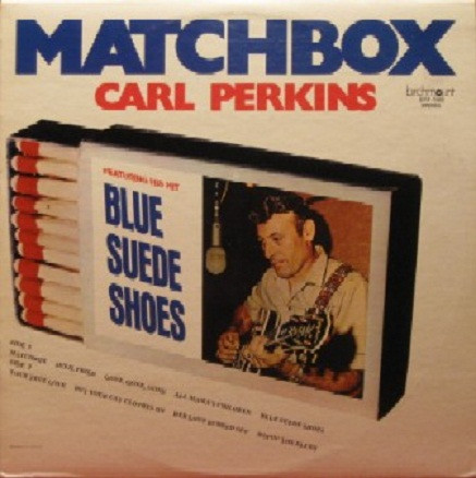 Matchbox par Carl Perkins