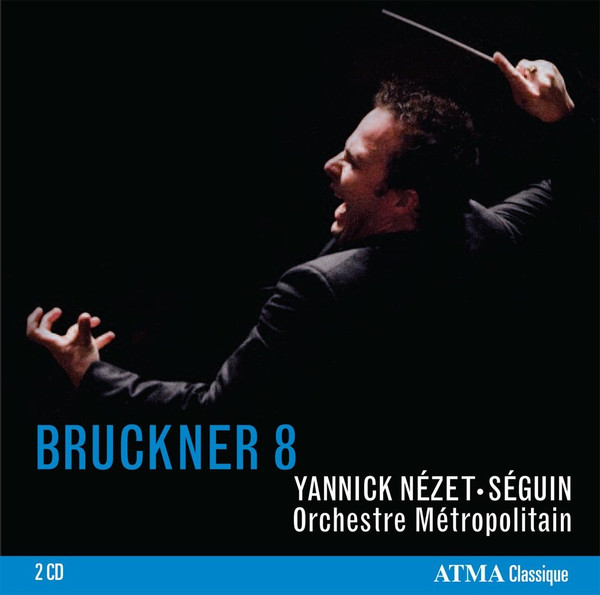 Orchestre Métropolitain*, Yannick Nézet-Séguin - Bruckner 8