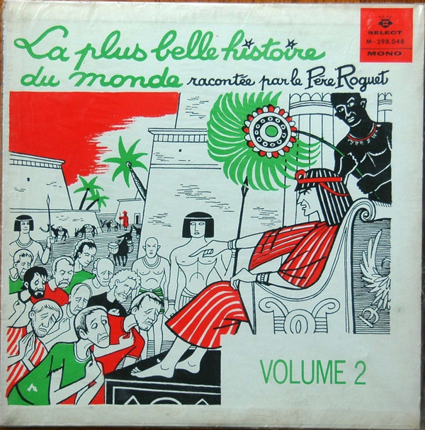 La Plus Belle Histoire Du Monde Racontée Aux Enfants Par Le Père A.M. Roguet, Vol.2
