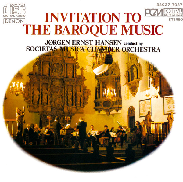 Invitation To The Baroque Music = バロック音楽へのお誘い - Jorgen Ernst Hansen*, Societas Musica Chamber Orchestra