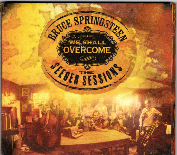 We Shall Overcome - The Seeger Sessions