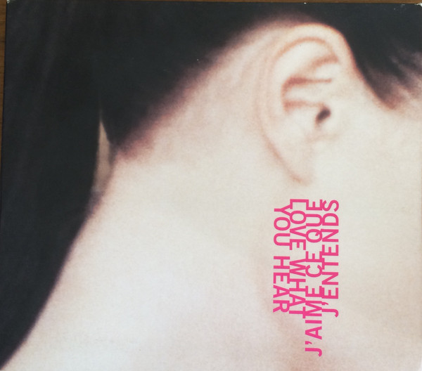 Love What You Hear / J'aime Ce Que J'entends