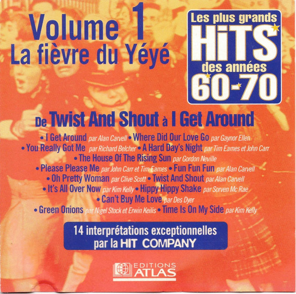 Les Plus Grands Hits Des Années 60-70 - Volume 1 - La Fièvre Du Yéyé